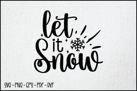 Download Let It Snow SVG, Winter SVG Design - Snow svg Collection